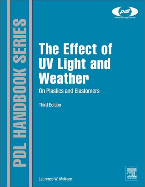 Produktbild: The Effect of UV Light and Weather on Plastics and Elastomers