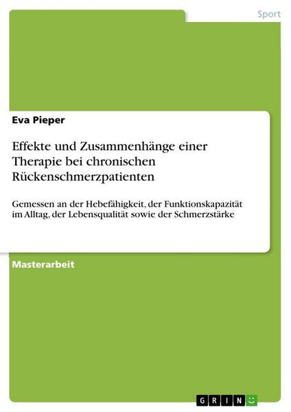 Effekte und Zusammenhänge einer Therapie bei chronischen Rückenschmerzpatienten, Taschenbuch von Eva Pieper, GRIN, 9783668617605