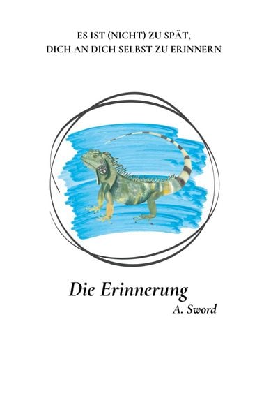 Die Erinnerung, Taschenbuch von Ana Sword, BoD – Books on Demand, 9783695187485