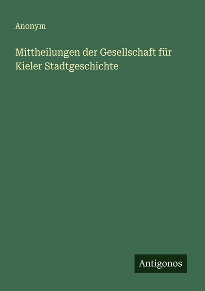 Produktbild: Mittheilungen der Gesellschaft f&uuml;r Kieler Stadtgeschichte