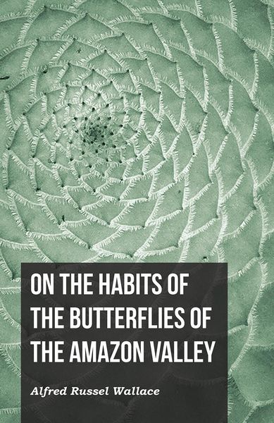Produktbild: On the Habits of the Butterflies of the Amazon Valley