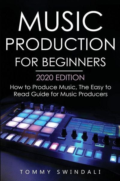 Produktbild: Music Production For Beginners 2020 Edition