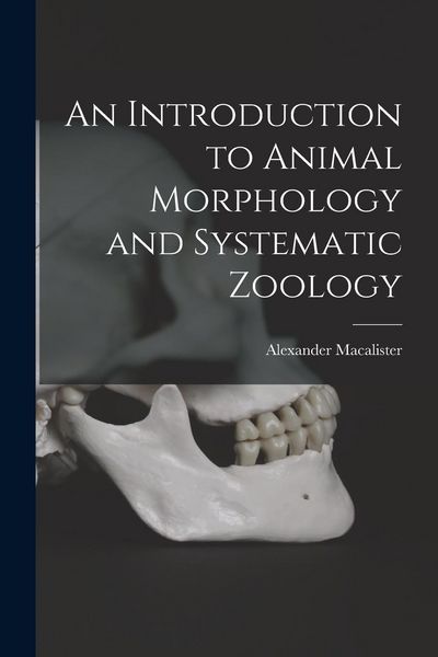 Produktbild: An Introduction to Animal Morphology and Systematic Zoology