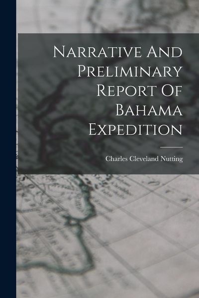 Produktbild: Narrative And Preliminary Report Of Bahama Expedition