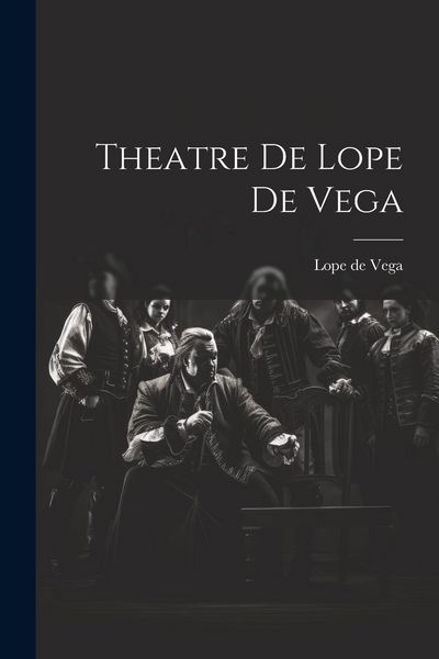 Produktbild: Theatre de Lope de Vega