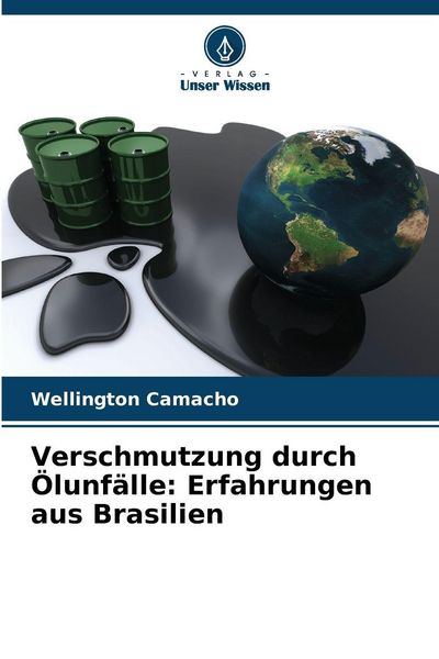 Produktbild: Verschmutzung durch &Ouml;lunf&auml;lle: Erfahrungen aus Brasilien