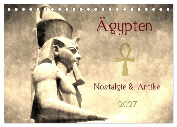 Produktbild: &Auml;gypten Nostalgie & Antike 2027 (Tischkalender 2027 DIN A5 quer), CALVENDO Monatskalender