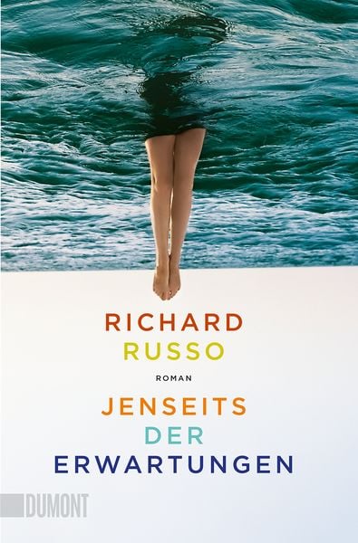 Jenseits der Erwartungen, Taschenbuch von Richard Russo, DuMont Buchverlag, 9783832165796