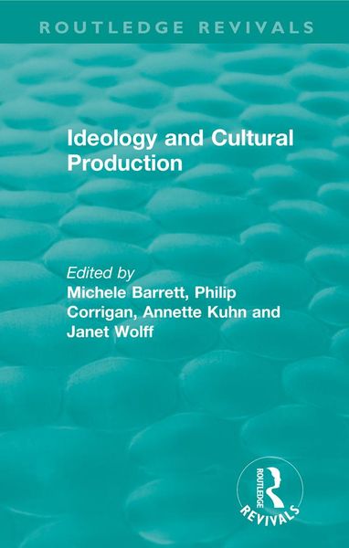 Produktbild: Routledge Revivals: Ideology and Cultural Production (1979)
