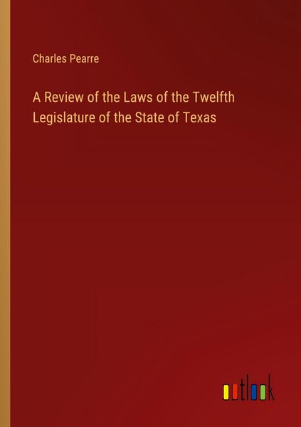 Produktbild: A Review of the Laws of the Twelfth Legislature of the State of Texas
