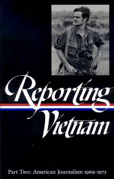Produktbild: Reporting Vietnam Vol. 2 (Loa #105): American Journalism 1969-1975