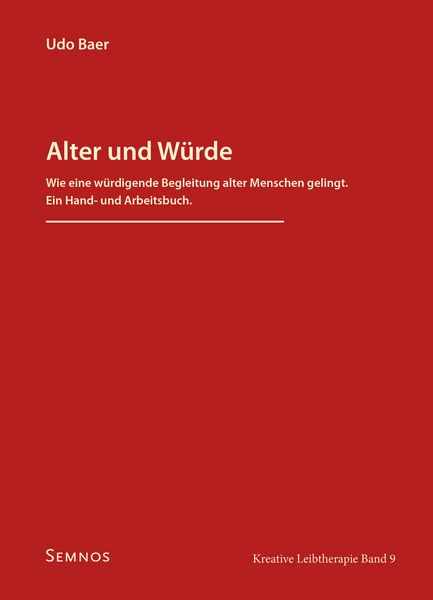 Alter und Würde, Taschenbuch von Udo Baer, Semnos, 978-3-934933-65-1