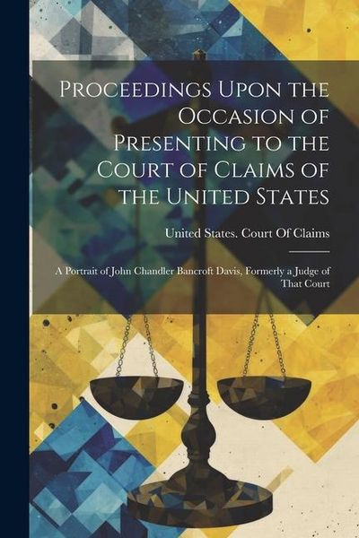 Produktbild: Proceedings Upon the Occasion of Presenting to the Court of Claims of the United States