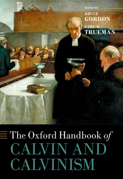 Produktbild: The Oxford Handbook of Calvin and Calvinism