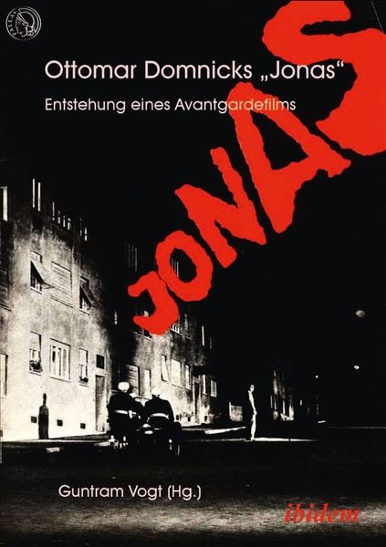 Produktbild: Ottomar Domnicks JONAS. Entstehung eines Avantgardefilms