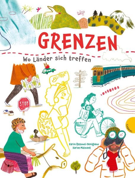 Grenzen, Gebundene Ausgabe von Karim Ressouni-Demigneux, Gabriel in der Thienemann-Esslinger Verlag GmbH, 978-3-522-30757-4