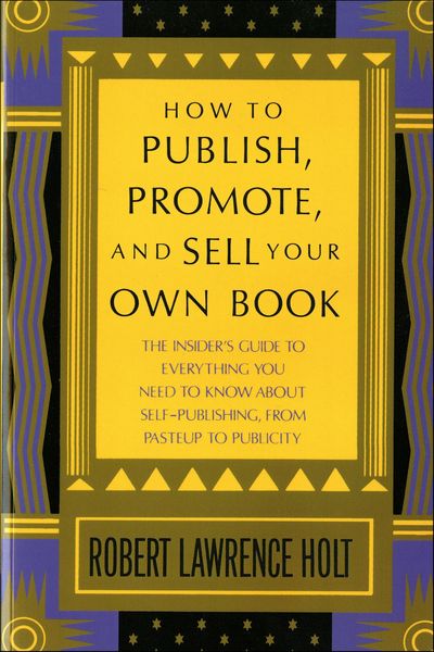 Produktbild: How to Publish, Promote, and Sell Your Own Book