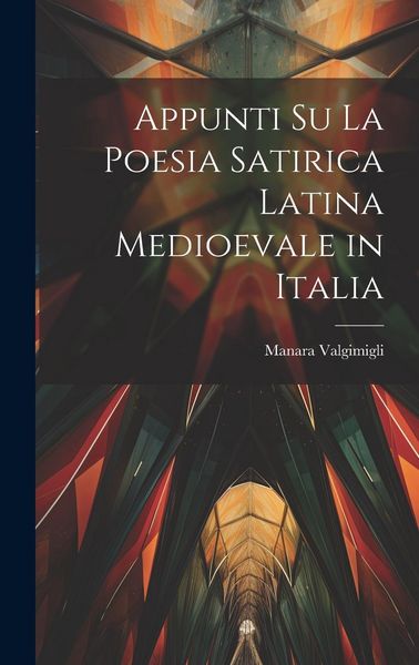Produktbild: Appunti su la Poesia Satirica Latina Medioevale in Italia