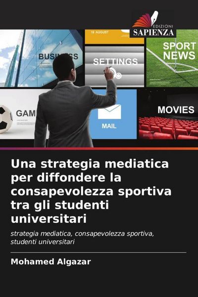 Produktbild: Una strategia mediatica per diffondere la consapevolezza sportiva tra gli studenti universitari