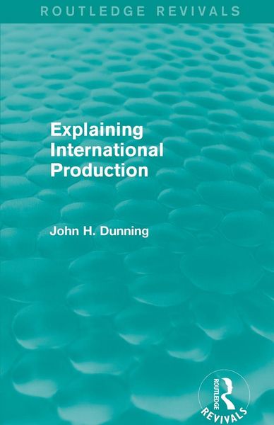 Produktbild: Explaining International Production (Routledge Revivals)