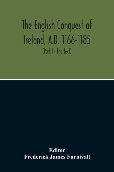 Produktbild: The English Conquest Of Ireland, A.D. 1166-1185
