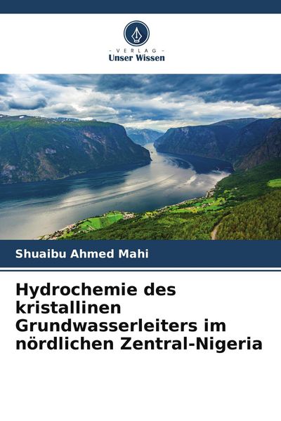 Produktbild: Hydrochemie des kristallinen Grundwasserleiters im n&ouml;rdlichen Zentral-Nigeria