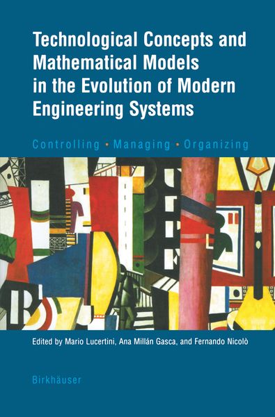 Produktbild: Technological Concepts and Mathematical Models in the Evolution of Modern Engineering Systems