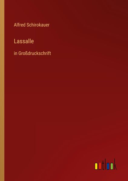 Lassalle, Taschenbuch von Alfred Schirokauer, Outlook, 9783368287986