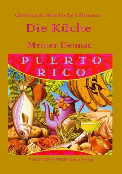 Produktbild: Die K&uuml;che meiner Heimat Puerto Rico