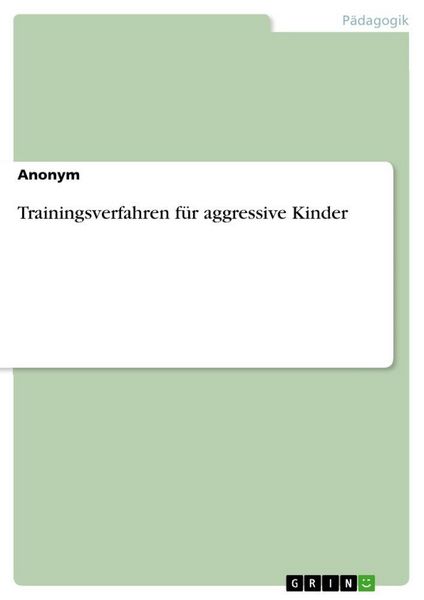 Produktbild: Trainingsverfahren f&uuml;r aggressive Kinder