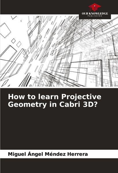 Produktbild: How to learn Projective Geometry in Cabri 3D?