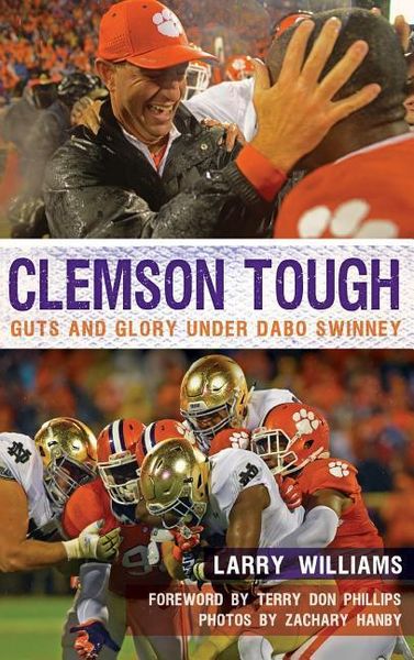Produktbild: Clemson Tough: Guts and Glory Under Dabo Swinney