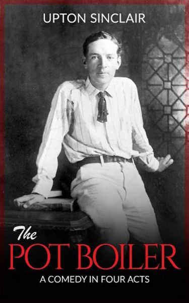 Produktbild: The Pot Boiler: A Comedy in Four Acts