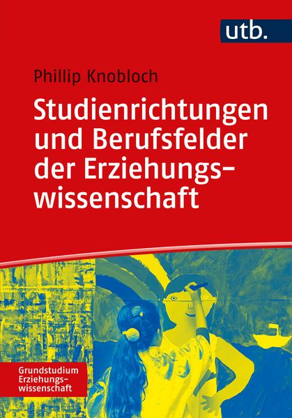 Produktbild: Studienrichtungen und Berufsfelder der Erziehungswissenschaft