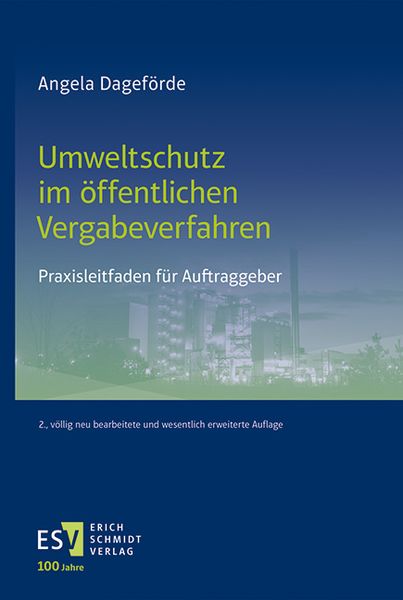 Nachhaltigkeit im öffentlichen Vergabeverfahren, Gebundene Ausgabe von Angela Dageförde, Erich Schmidt Verlag, 9783503237463