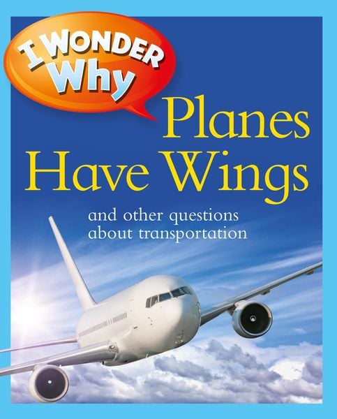 Produktbild: I Wonder Why Planes Have Wings