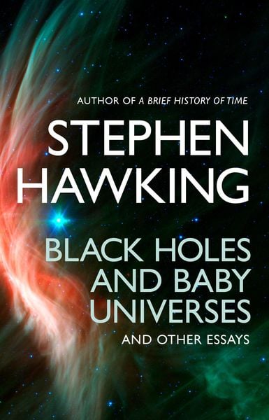 Produktbild: Black Holes And Baby Universes And Other Essays