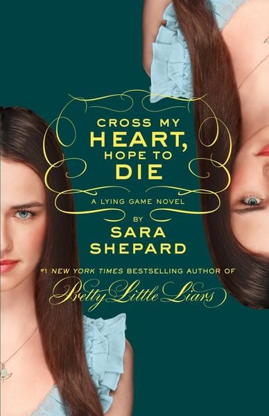 Produktbild: The Lying Game #5: Cross My Heart, Hope to Die
