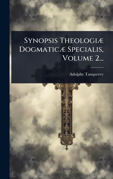 Produktbild: Synopsis Theologi&Atilde;] Dogmatic&Atilde;] Specialis, Volume 2...