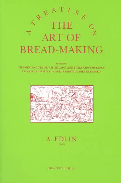 Produktbild: Edlin, A: Treatise on the Art of Bread-Making