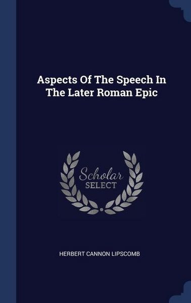 Produktbild: Aspects Of The Speech In The Later Roman Epic