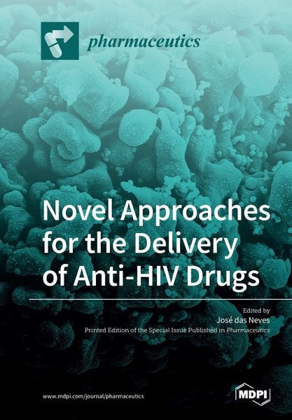 Novel Approaches for the Delivery of Anti-HIV Drugs, Taschenbuch von , Mdpi, 9783039219001