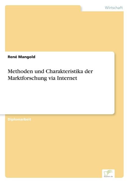 Methoden und Charakteristika der Marktforschung via Internet, Taschenbuch von René Mangold, GRIN, 9783838652184