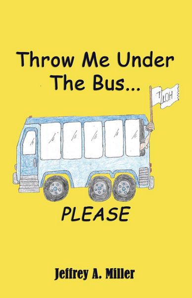 Produktbild: Throw Me Under the Bus...Please