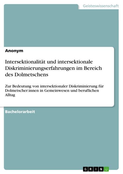 Produktbild: Intersektionalit&auml;t und intersektionale Diskriminierungserfahrungen im Bereich des Dolmetschens