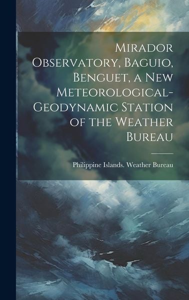 Produktbild: Mirador Observatory, Baguio, Benguet, a New Meteorological-geodynamic Station of the Weather Bureau