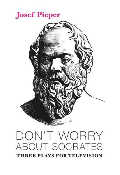 Produktbild: Don't Worry about Socrates: Three Plays for Television