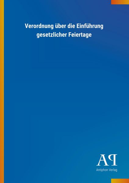 Produktbild: Verordnung &uuml;ber die Einf&uuml;hrung gesetzlicher Feiertage