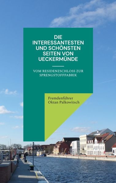 Produktbild: Die interessantesten und sch&ouml;nsten Seiten von Ueckerm&uuml;nde