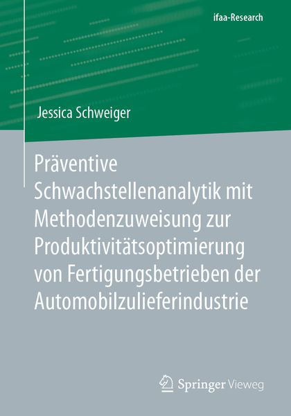 Produktbild: Pr&auml;ventive Schwachstellenanalytik mit Methodenzuweisung zur Produktivit&auml;tsoptimierung von Fertigungsbetrieben der Automobilzulieferindustrie